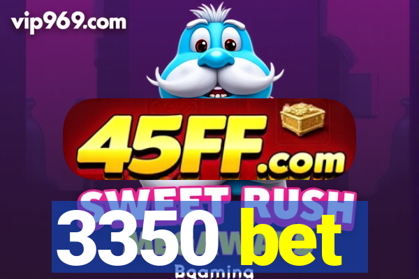 3350 bet